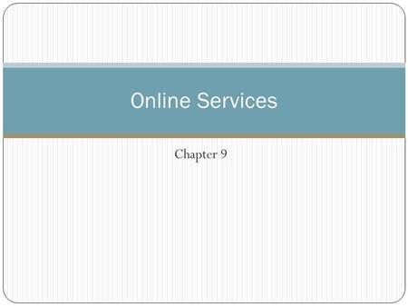 Online Services Chapter 9.