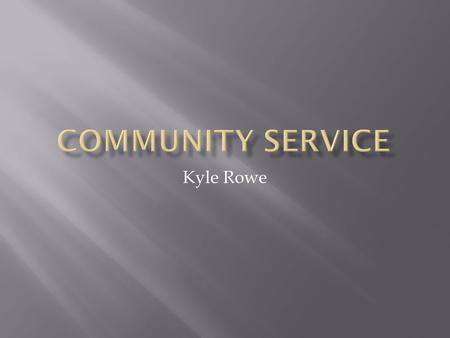 Kyle Rowe. Service learning is the incorporation of community service into education: a school program that integrates citizenship values into education.