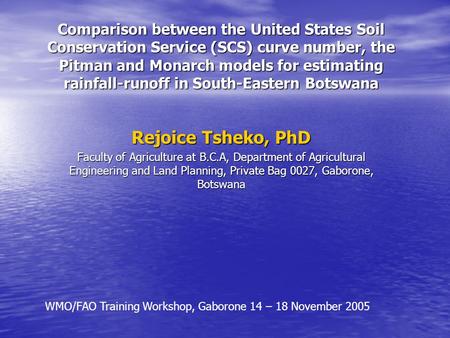 Comparison between the United States Soil Conservation Service (SCS) curve number, the Pitman and Monarch models for estimating rainfall-runoff in South-Eastern.