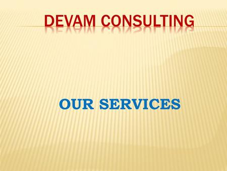 DEVAM CONSULTING OUR SERVICES.