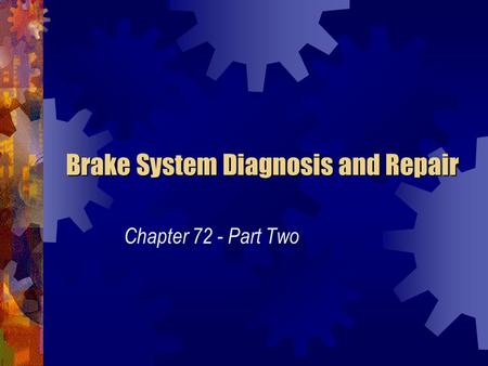 Brake System Diagnosis and Repair