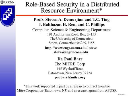 IFIP 2000-1 Profs. Steven A. Demurjian and T.C. Ting J. Balthazar, H. Ren, and C. Phillips Computer Science & Engineering Department 191 Auditorium Road,