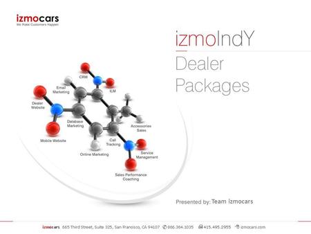 Team izmocars. Game-changing Technology Create your Online Store in less than a day. Be miles ahead of the competition – go to market with sales offers.