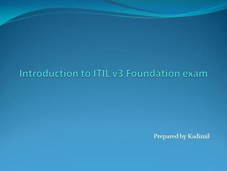 Introduction to ITIL v3 Foundation exam