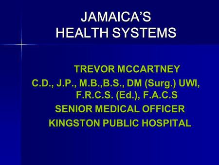 JAMAICA’S HEALTH SYSTEMS