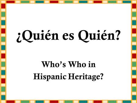 ¿Quién es Quién? Whos Who in Hispanic Heritage?. This Olympic Gold Medal-winning Mexican American is nicknamed Golden Boy, and released a self-titled.