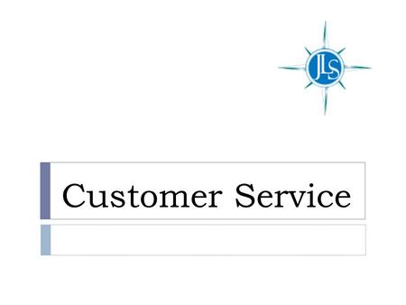 Customer Service. Welcome Letters Each Tuesday all new clients are mailed Welcome Letters.