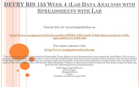 DEVRY BIS 155 W EEK 4 I L AB D ATA A NALYSIS WITH S PREADSHEETS WITH L AB Check this A+ tutorial guideline at