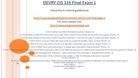 DEVRY CIS 115 Final Exam 1 Check this A+ tutorial guideline at  For more classes visit