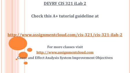 DEVRY CIS 321 iLab 2 Check this A+ tutorial guideline at  For more classes visit