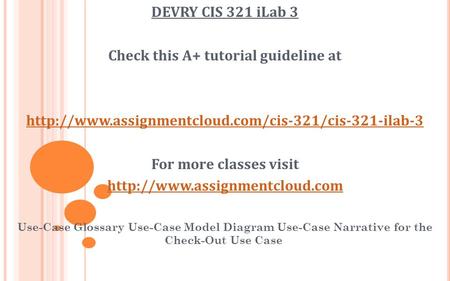 DEVRY CIS 321 iLab 3 Check this A+ tutorial guideline at  For more classes visit