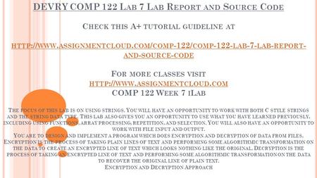 DEVRY COMP 122 L AB 7 L AB R EPORT AND S OURCE C ODE C HECK THIS A+ TUTORIAL GUIDELINE AT HTTP :// WWW. ASSIGNMENTCLOUD. COM / COMP -122/ COMP LAB.