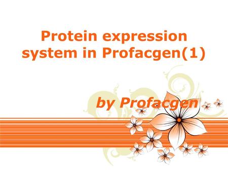 Page 1 Protein expression system in Profacgen(1) by Profacgen.