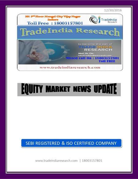 Daily Research Report by TradeIndia Research of 30th Dec 2016