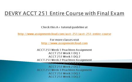 Check this A+ tutorial guideline at  For more classes visit