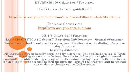 DEVRY CIS 170 C I L AB 4 OF 7 F UNCTIONS Check this A+ tutorial guideline at  For.