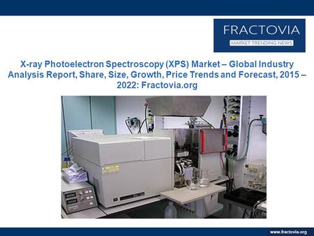 X-ray Photoelectron Spectroscopy (XPS) Market – Global Industry Analysis Report, Share, Size,