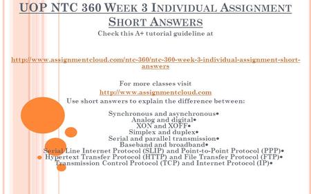 UOP NTC 360 W EEK 3 I NDIVIDUAL A SSIGNMENT S HORT A NSWERS Check this A+ tutorial guideline at