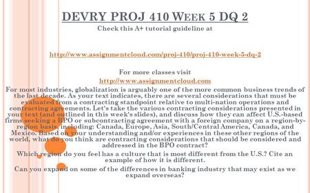 DEVRY PROJ 410 W EEK 5 DQ 2 Check this A+ tutorial guideline at  For more classes visit