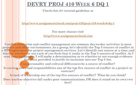 DEVRY PROJ 410 W EEK 6 DQ 1 Check this A+ tutorial guideline at  For more classes visit