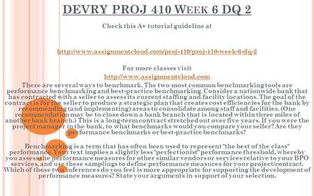 DEVRY PROJ 410 W EEK 6 DQ 2 Check this A+ tutorial guideline at  For more classes visit