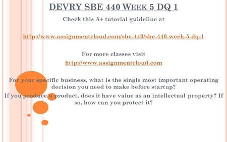 DEVRY SBE 440 W EEK 5 DQ 1 Check this A+ tutorial guideline at  For more classes visit