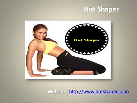 Hot shaper