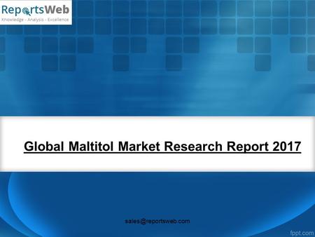 Global Maltitol Market Research Report 2017