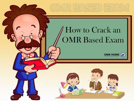 How to Crack an OMR Based Exam. Regular Practice Candidates should practice sample OMR response sheetssample OMR response sheets Help to smoothly tackle.