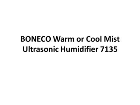 BONECO Warm or Cool Mist Ultrasonic Humidifier 7135.