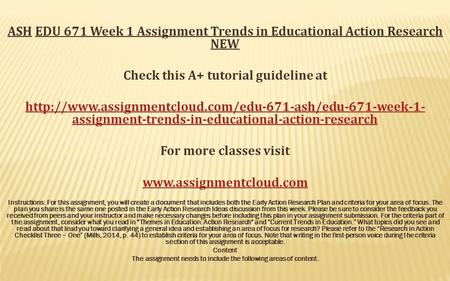 ASH EDU 671 Week 1 Assignment Trends in Educational Action Research NEW Check this A+ tutorial guideline at