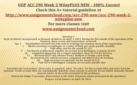 UOP ACC 290 Week 2 WileyPLUS NEW - 100% Correct Check this A+ tutorial guideline at  wileyplus-new.