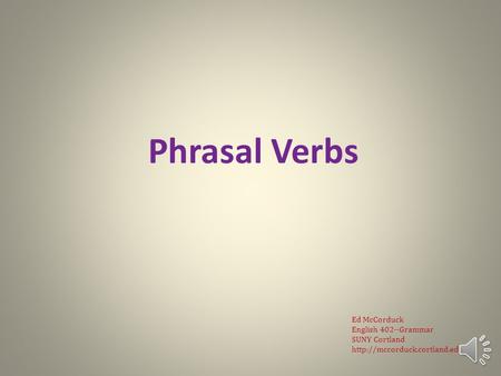 English Grammar Lecture 10: Phrasal Verbs