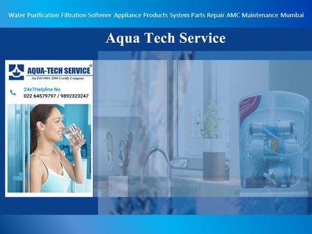 Water Purification Filtration Softener Appliance Products System Parts Repair AMC Maintenance Mumbai.