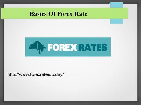 Basics Of Forex Rate.