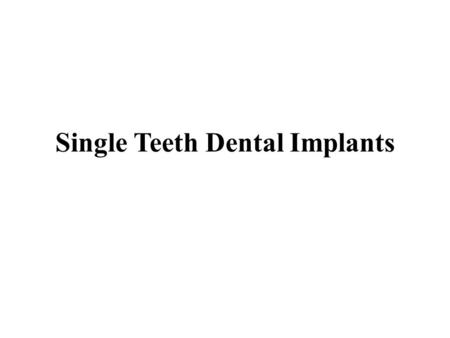 Single Teeth Dental Implants. If you are lacking single tooth, one implant and a crown can replace it. A dental implant replaces both the misplaced natural.