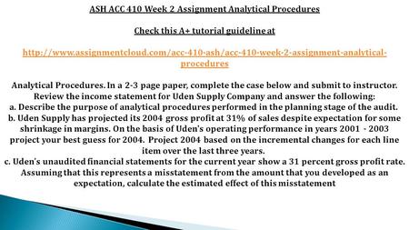 ASH ACC 410 Week 2 Assignment Analytical Procedures Check this A+ tutorial guideline at