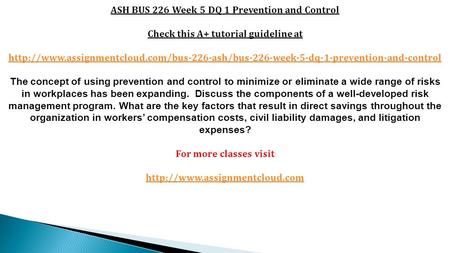 ASH BUS 226 Week 5 DQ 1 Prevention and Control Check this A+ tutorial guideline at