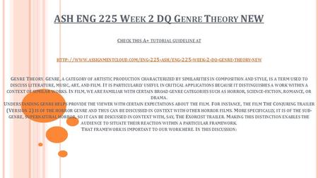 ASH ENG 225 W EEK 2 DQ G ENRE T HEORY NEW C HECK THIS A+ TUTORIAL GUIDELINE AT HTTP :// WWW. ASSIGNMENTCLOUD. COM / ENG ASH / ENG WEEK -2-