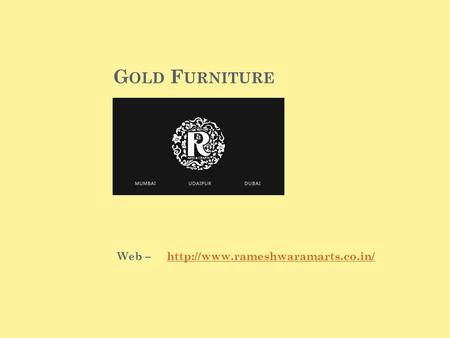 G OLD F URNITURE Web –