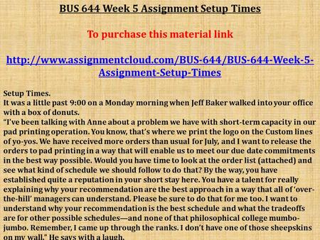 BUS 644 Week 5 Assignment Setup Times To purchase this material link  Assignment-Setup-Times Setup.