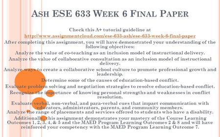 A SH ESE 633 W EEK 6 F INAL P APER Check this A+ tutorial guideline at  After completing.