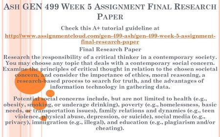 A SH GEN 499 W EEK 5 A SSIGNMENT F INAL R ESEARCH P APER Check this A+ tutorial guideline at