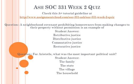 A SH SOC 331 W EEK 2 Q UIZ Check this A+ tutorial guideline at  Question : A neighborhood.