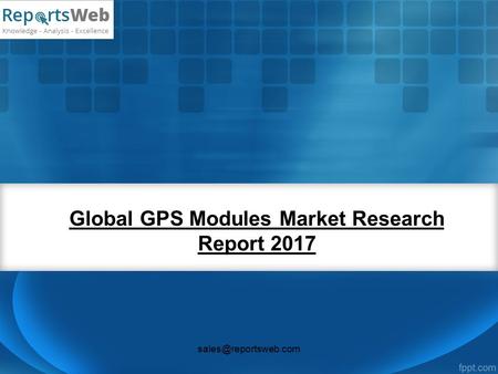 Global GPS Modules Market Research Report 2017