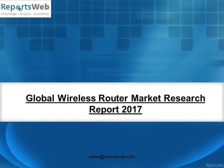 Global Wireless Router Market Research Report 2017