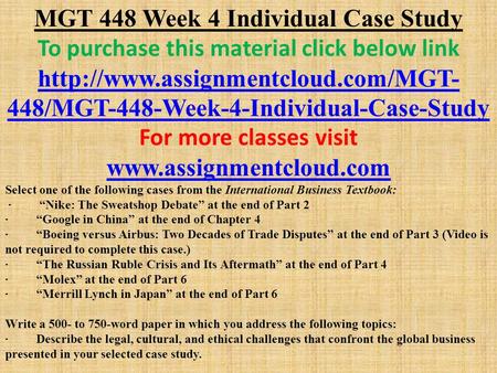 MGT 448 Week 4 Individual Case Study To purchase this material click below link  448/MGT-448-Week-4-Individual-Case-Study.