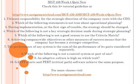 MGT 450 Week 4 Quiz New Check this A+ tutorial guideline at  1. Ultimate responsibility.