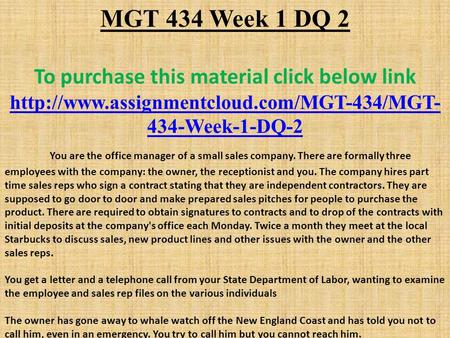 MGT 434 Week 1 DQ 2 To purchase this material click below link  434-Week-1-DQ-2 You are the office manager of.