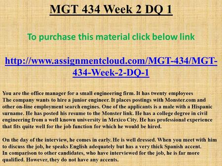 MGT 434 Week 2 DQ 1 To purchase this material click below link  434-Week-2-DQ-1 You are the office manager for.